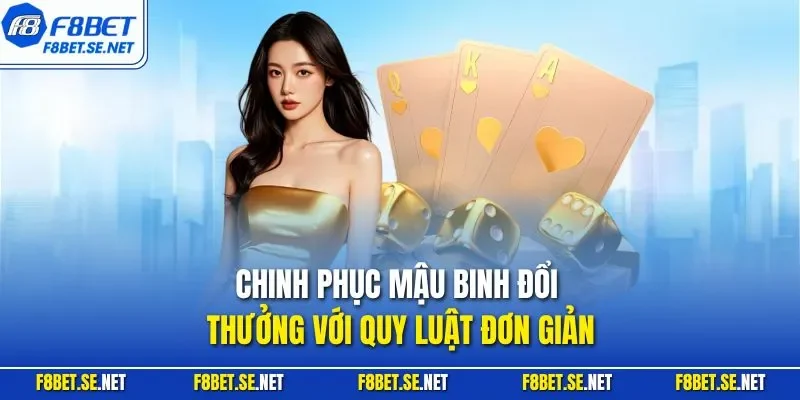 Chinh phục mậu binh đổi thưởng với quy luật đơn giản