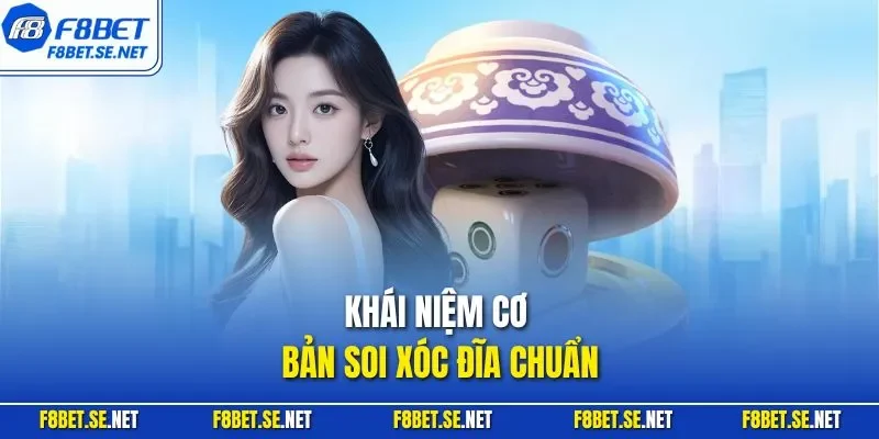 Khái niệm cơ bản soi xóc đĩa chuẩn