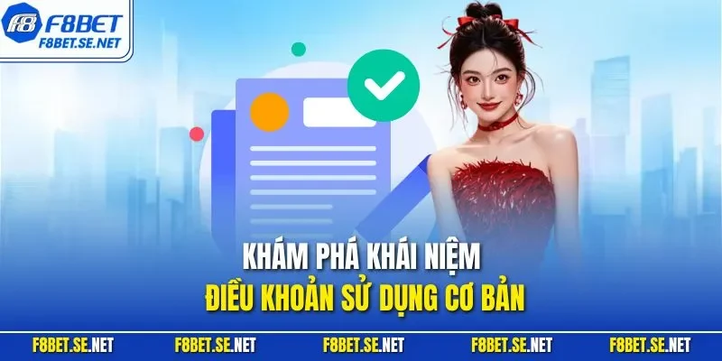 Khám phá khái niệm điều khoản sử dụng cơ bản