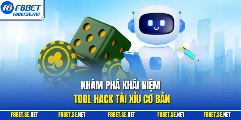 Khám phá khái niệm tool hack Tài Xỉu cơ bản